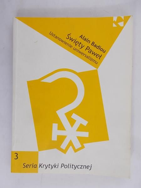 Badiou Alain - Święty Paweł. Ustanowienie uniwersalizmu