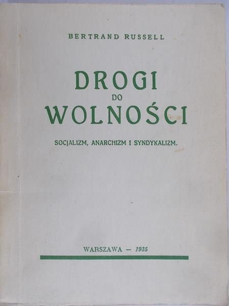 Russell Bertrand - Drogi do wolności