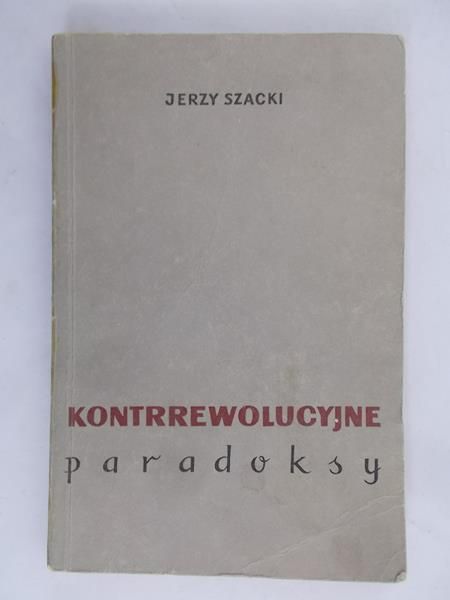Szacki Jerzy - Kontrrewolucyjne paradoksy