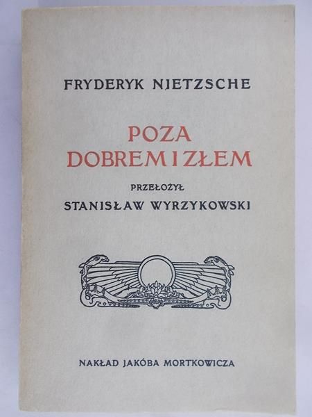 Nietzsche Fryderyk - Poza dobrem i złem