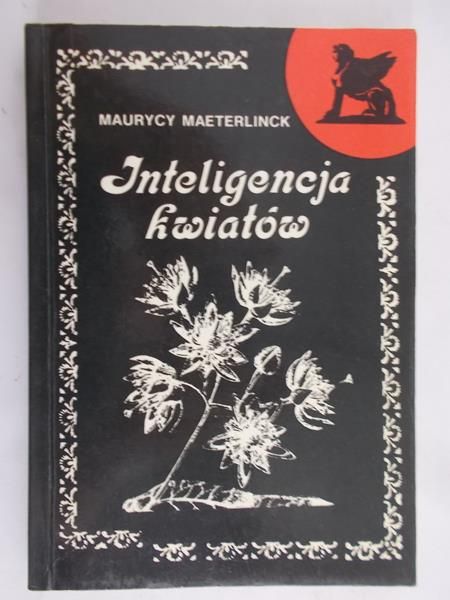 Maeterlinck Maurycy - Inteligencja kwiatów