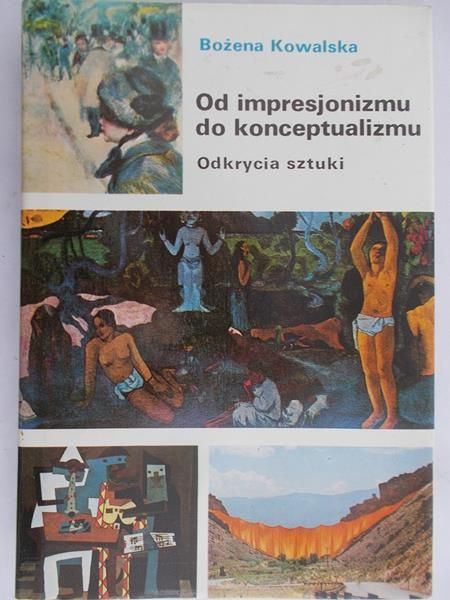 Kowalska Bożena - Od impresjonizmu do konceptualizmu