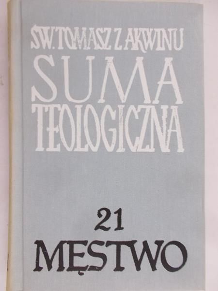 Św. Tomasz z Akwinu - Suma teologiczna. 21 męstwo