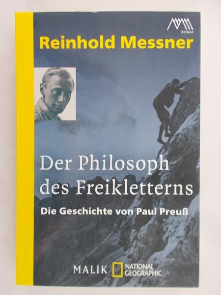Messner Reinhold - Der Philosoph des Freikletterns
