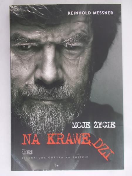 Messner Reinhold - Moje życie na krawędzi