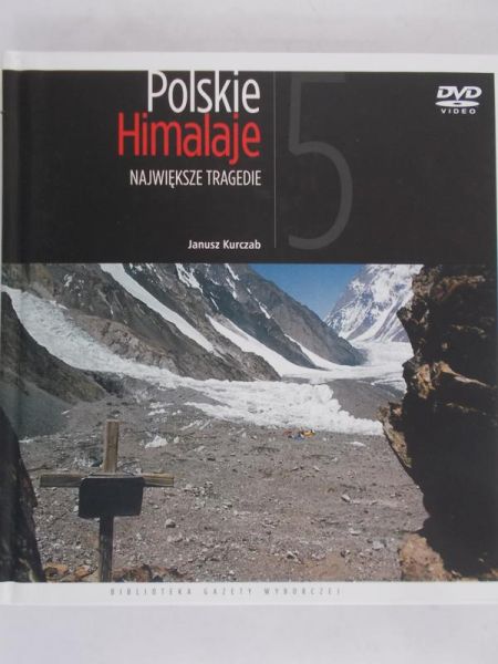 Kurczab Janusz - Polskie Himalaje- Największe Tragedie