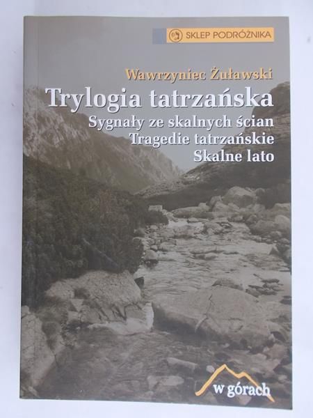 Żuławski Wawrzyniec - Trylogia Tatrzańska