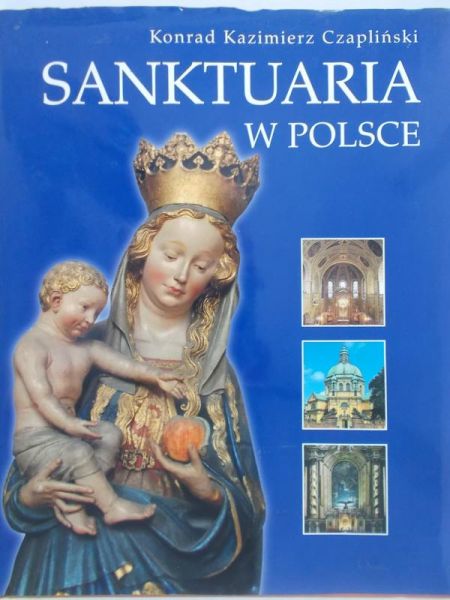 Czapliński Konrad Kazimierz - Sanktuaria w Polsce