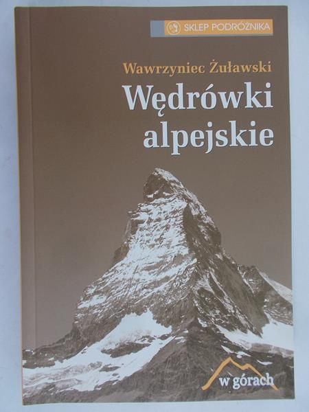 Żuławski Wawrzyniec - Wędrówki Alpejskie
