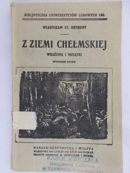 Reymont Władysław St. - Z ziemi chełmskiej. Wrażenia i notatki, 1916 r.