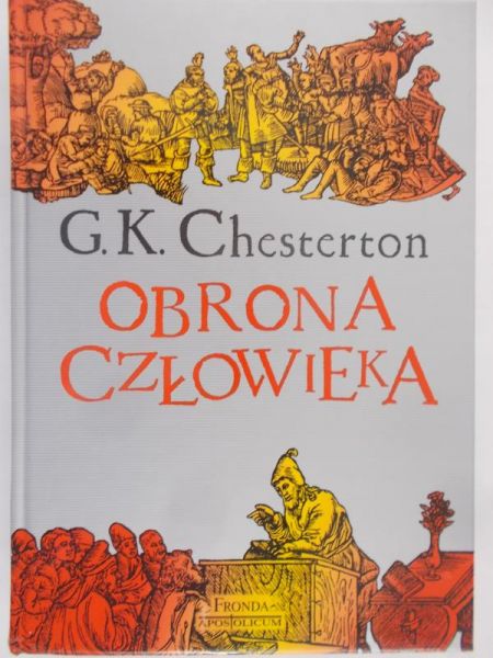 Chesterton Gilbert K. - Obrona człowieka