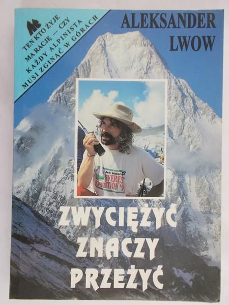Lwow Aleksander - Zwyciężyć znaczy przeżyć