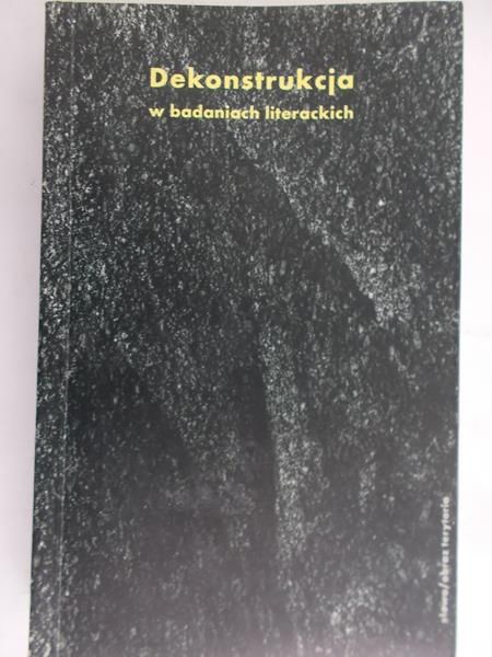 Nycz Ryszard (red.) - Dekonstrukcja w badaniach literackich