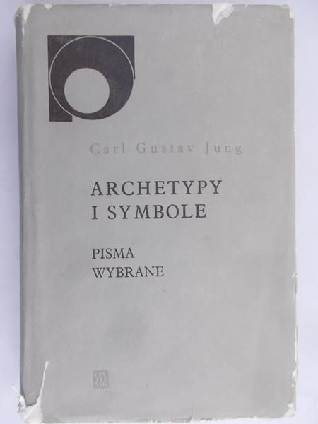 Jung Carl Gustav - Archetypy i symbole. Pisma wybrane