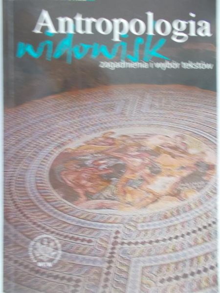 Kolankiewicz Leszek (red.) - Antropologia widowisk