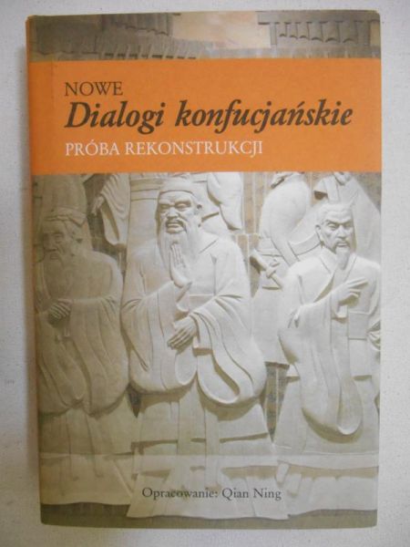 Ning Qian (oprac.) - Nowe dialogi konfucjańskie