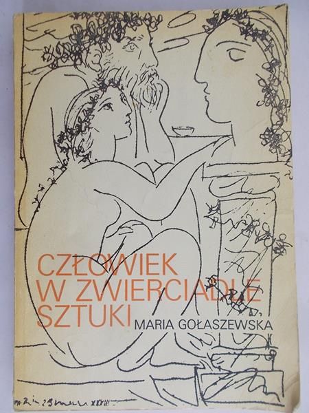 Gołaszewska Maria - Człowiek w zwierciadle sztuki