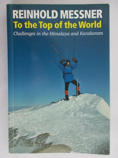 Messner Reinhold - To the Top of the World
