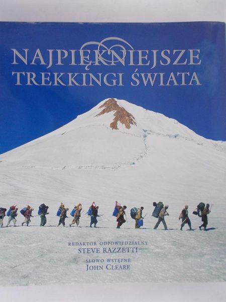 Razzetti Steve (red.) - Najpiękniejsze Trekkingi Świata