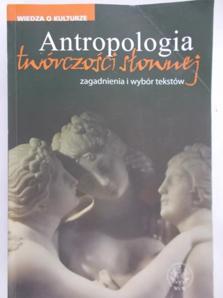 Karpowicz Agnieszka - Antropologia twórczości słownej