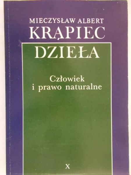 Krąpiec Mieczysław A. - Człowiek i prawo naturalne