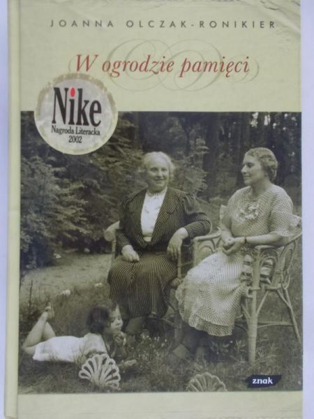 Olczak-Ronikier Joanna - W ogrodzie pamięci
