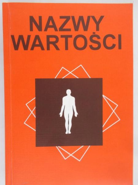 Bartmiński Jerzy (red.) - Nazwy wartości