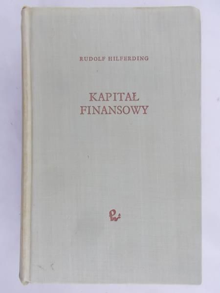 Rudolf Hilferding - Kapitał finansowy