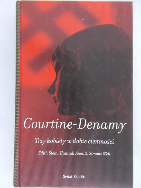 Denamy-Courtine Sylvie - Trzy kobiety w dobie ciemności