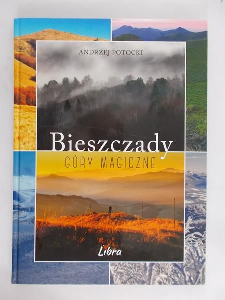 Potocki Andrzej - Bieszczady Góry magiczne
