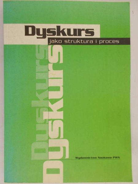 Dijka Teuna A. Van - Dyskurs jako struktura i procesu
