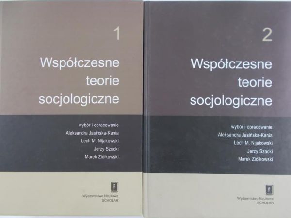 Jasińska-Kania Aleksandra (opr.) - Współczesne teorie socjologiczne t. I-II