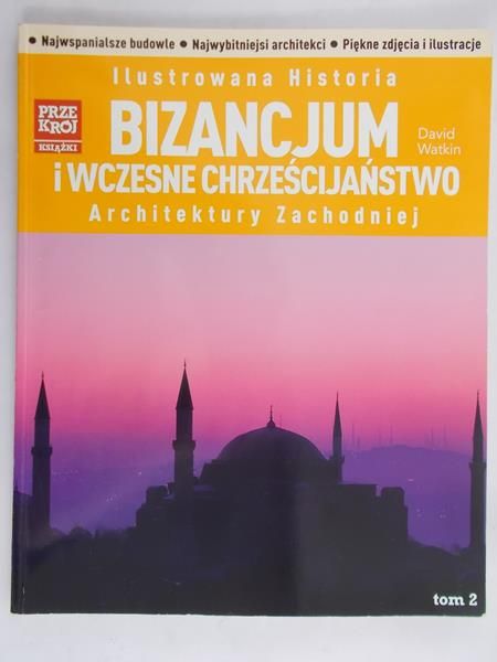 Watkin David - Bizancjum i wczesne chrześcijaństwo Architektury Zachodniej