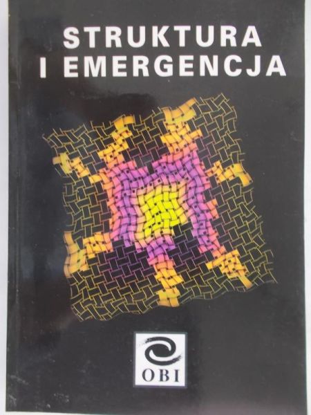 Heller Michał (red.) - Struktura i emergencja