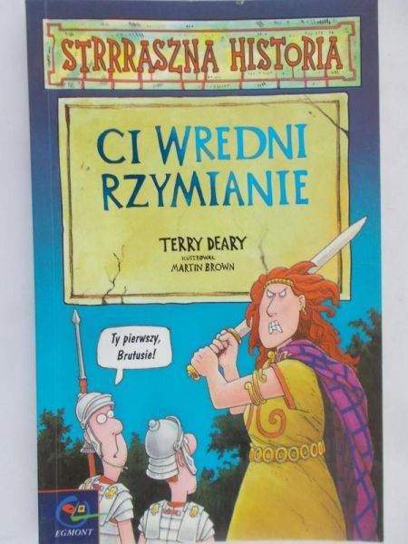 Deary Terry - Ci wredni Rzymianie