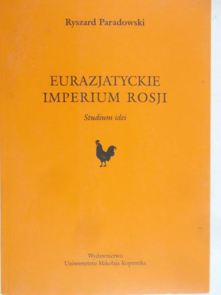 Paradowski Ryszard - Eurazyjskie imperium rosji