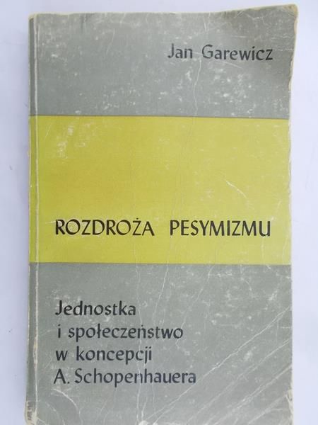 Garewicz Jan - Rozdroża pesymizmu