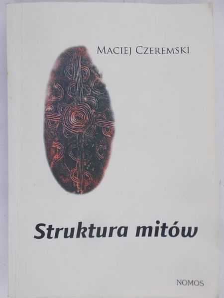 Czeremski Maciej  - Struktura mitów