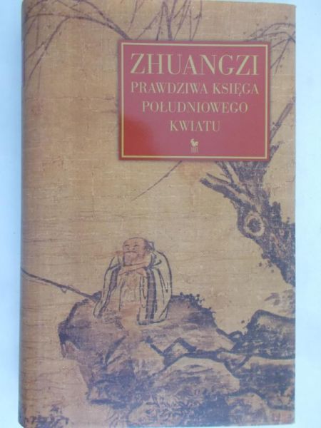 Jacoby Marcin (przekład) - Zhuangzi. Prawdziwa księga południowego kwiatu