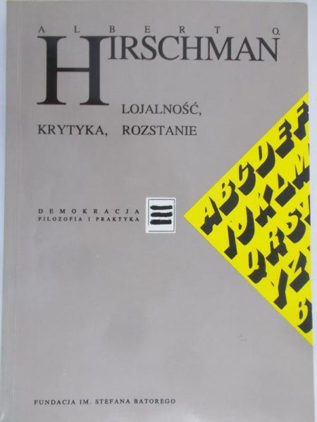 Hirschman Albert O. - Lojalność, krytyka, rozstanie