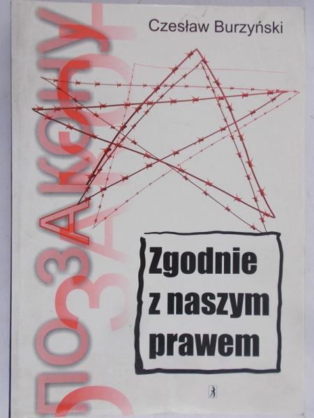 Burzyński Czesław - Zgodnie z naszy prawem
