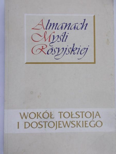 Dobieszewski Janusz (red.) - Wokół Tołstoja i Dostojewskiego