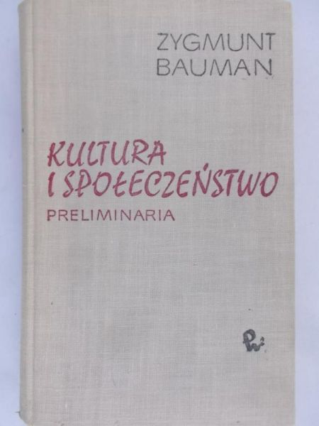 Bauman Zygmunt - Kultura i społeczeństwo