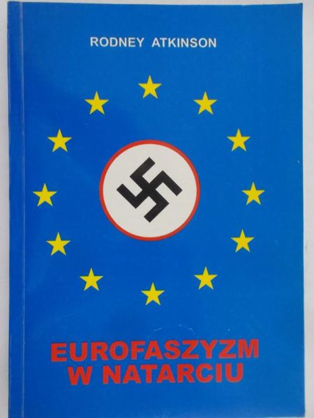 Atkinson Rodney - Eurofaszyzm w natarciu