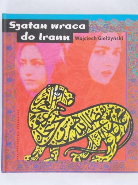 Giełżyński Wojciech - Szatan wraca do Iranu