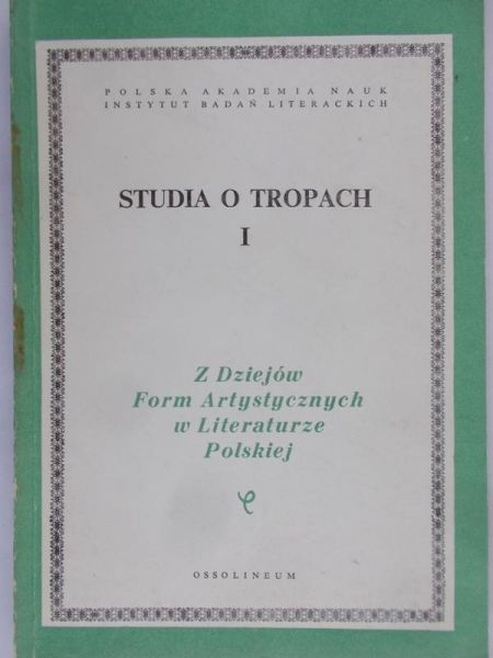 Dobrzyńska Teresa - Studia o tropach I