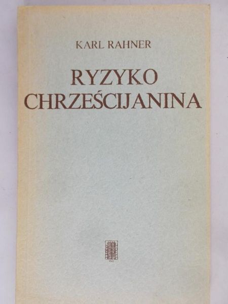 Rahner Karl - Ryzyko chrześcijanina
