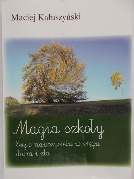 Kałuszyński Maciej - Magia szkoły
