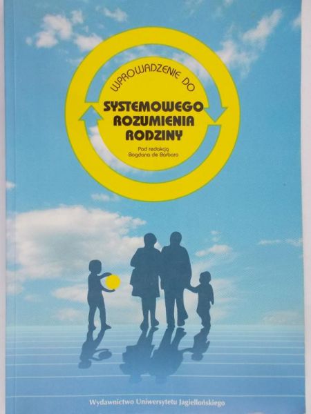 de Barbaro Bogdan - Wprowadzenie do systemowego rozumienia rodziny