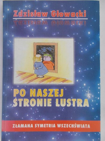 Głowacki Zdzisław - Po naszej stronie lustra
